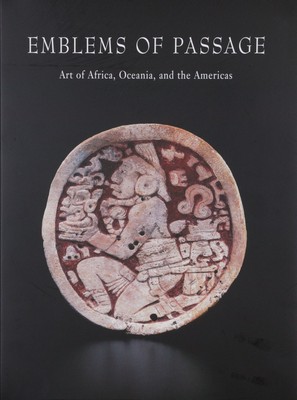 BOOK103: Emblems of Passage - Art of Africa, Oceania, and the Americas