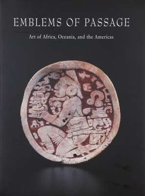 BOOK103 : Emblems of Passage - Art of Africa, Oceania, and the Americas